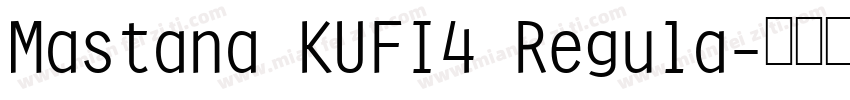 Mastana KUFI4 Regula字体转换